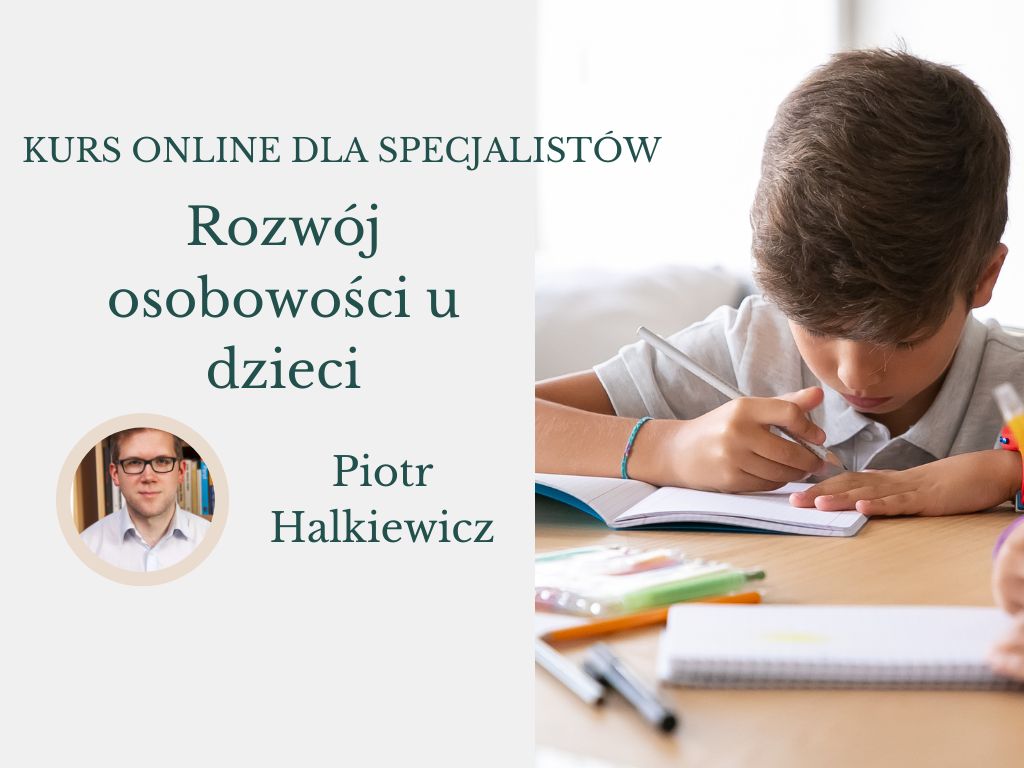 Webinar - Rozwój osobowości dzieci i nastolatków